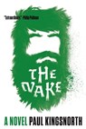 The Wake - Paul Kingsnorth - 9781555979072