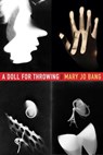 A Doll for Throwing - Mary Jo Bang - 9781555979737