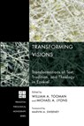 Transforming Visions - William A. Tooman ; Michael A. Lyons - 9781556352850