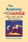 The Anatomy of Change - Richard Strozzi-Heckler - 9781556431470