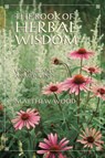 The Book of Herbal Wisdom - Matthew Wood - 9781556432323