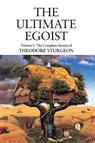 The Ultimate Egoist - Theodore Sturgeon - 9781556436581