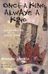Once a King, Always a King: The Unmaking of a Latin King - Reymundo Sanchez - 9781556525537