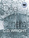 Wright, C: One with Others - C. D. Wright - 9781556593888