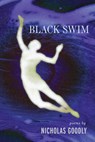 Black Swim - Nicholas Goodly - 9781556596513