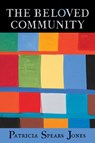 The Beloved Community - Patricia Spears Jones - 9781556596667