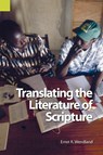 Translating the Literature of Scripture - Ernst R Wendland - 9781556711527