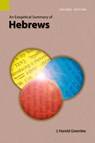 An Exegetical Summary of Hebrews, 2nd Edition - J Harold Greenlee - 9781556712098