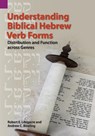 Understanding Biblical Hebrew Verb Forms - Robert E Longacre ; Andrew C Bowling - 9781556712784