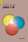 An Exegetical Summary of John 1-9 - Ronald Trail - 9781556713613
