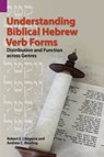 Understanding Biblical Hebrew Verb Forms - Robert E Longacre ; Andrew C Bowling - 9781556715273