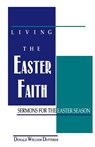Living the Easter Faith - Donald W. Dotterer - 9781556735226