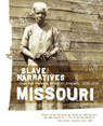 Missouri Slave Narratives - Federal Writers' Project - 9781557090195