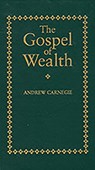 GOSPEL OF WEALTH - CARNEGIE,  Andrew - 9781557094711
