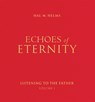 Echoes of Eternity, Volume 1 - Hal Helms - 9781557251732