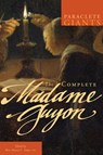 The Complete Madame Guyon - Madame Jeanne Guyon - 9781557259233