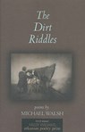The Dirt Riddles - Michael Walsh - 9781557289254