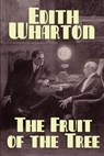 The Fruit of the Tree - Edith Wharton - 9781557429780