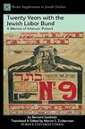 Twenty Years with the Jewish Labor Bund - Bernard Goldstein - 9781557537492