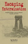 Escaping Extermination - Agi Jambor - 9781557539847