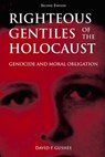 Righteous Gentiles of the Holocaust: Genocide and Moral Obligation - David P. Gushee - 9781557788214
