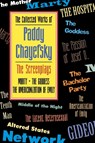 The Collected Works of Paddy Chayefsky - Paddy Chayefsky - 9781557831934