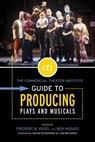 The Commercial Theater Institute Guide to Producing Plays and Musicals - Ben Hodges ; Frederic B. Vogel - 9781557836526