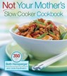 Not Your Mother's Slow Cooker Cookbook - Beth Hensperger ; Julie Kaufmann - 9781558322455