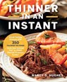 Thinner in an Instant Cookbook - Nancy S. Hughes - 9781558329560
