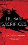 Ampuero, M: Human Sacrifices - María Fernanda Ampuero - 9781558612983