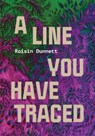 A Line You Have Traced - Roisin Dunnett - 9781558613874