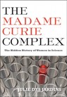 The Madame Curie Complex - Julie Des Jardins - 9781558616134