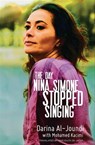 The Day Nina Simone Stopped Singing - Darina Al-Joundi ; Mohamed Kacimi - 9781558616844