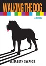 Walking the Dog - Elizabeth Swados - 9781558619227