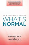 An Adult Child's Guide to What's Normal - John Friel - 9781558740907