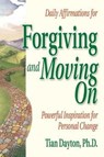 Daily Affirmations for Forgiving and Moving On - Tian Dayton - 9781558742154