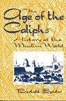 The Age of the Caliphs - Bertold Spuler ; F. R. Bagley - 9781558760950