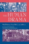 The Human Drama v. 2; World History from 500 C.E.to 1400 C.E. - Jean Elliott Johnson ; Donald James Johnson - 9781558762206