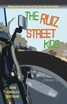 The Ruiz Street Kids/Los Muchachos de La Calle Ruiz - Diane Gonzales Bertrand - 9781558853218