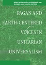 Pagan and Earth-Centered Voices in Unitarian Universalism - Jerrie Kishpaugh Hildebrand - 9781558967953