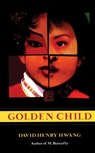 Golden Child - David Henry Hwang - 9781559361583