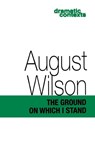 The Ground on Which I Stand - August Wilson - 9781559361873
