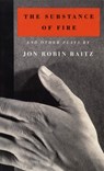 The Substance of Fire and Other Plays - Jon Robin Baitz - 9781559368193