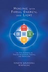 Healing with Form, Energy, and Light - Tenzin Wangyal - 9781559398282