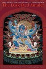 The Dark Red Amulet - Kenchen Palden Sherab ; Khenpo Tsewang Dongyal - 9781559399098
