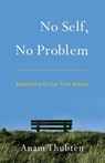 No Self, No Problem - Anam Thubten - 9781559399210
