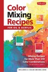 Color Mixing Recipes for Oil & Acrylic - Mr. William F. Powell - 9781560108733