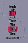 People With HIV and Those Who Help Them - Carlton Munson ; R Dennis Shelby - 9781560249221