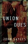 Union Dues - John Sayles - 9781560257301