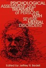 Psychological Assessment And Treatment Of Persons With Severe Mental disorders - Jeffrey R. Bedell - 9781560322924
